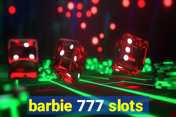 barbie 777 slots